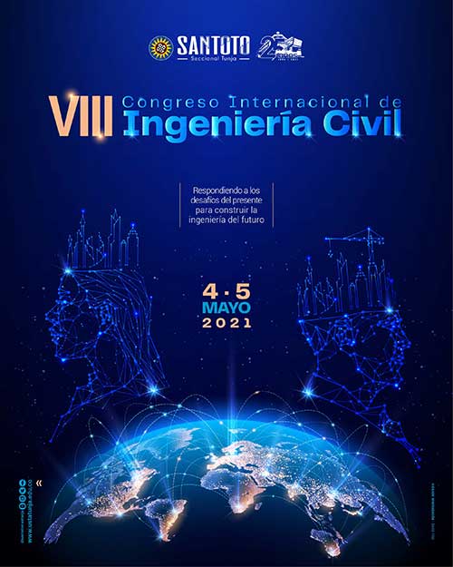 TUNJA, U. Santo Tomás: Octavo VIII Congreso Internacional de Ingeniería Civil. Tunja, mayo 4 y 5 de 2021