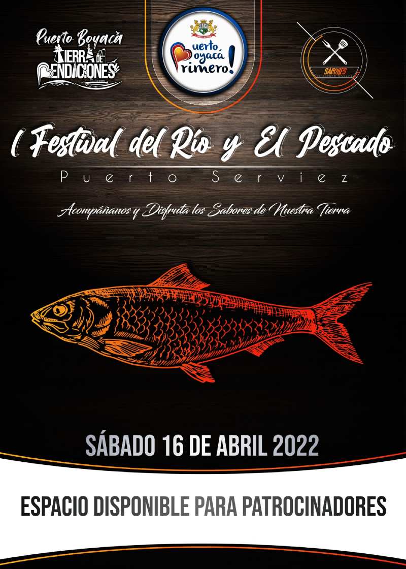 PUERTO BOYACÁ: Festival del Rio y el Pescado, abril 16 de 2022